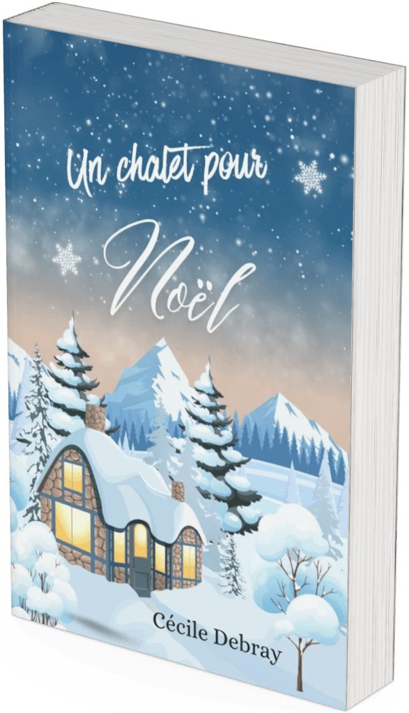 Couverture du roman Un chalet pour Noël de Cécile Debray, romance hivernale dans un paysage enneigé avec un chalet illuminé.